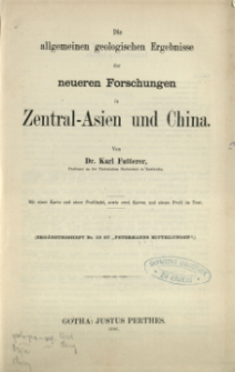 Die allgemeinen geologischen Ergebnisse der neueren Forschungen in Zentral-Asien und China