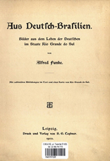 Aus Deutsch-Brasilien : Bilder aus dem Leben der Deutschen im Staate Rio Grande do Sul