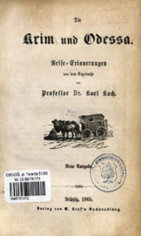 Die Krim und Odessa : Reise-Erinnerungen aus dem Tagebuch des Karl Koch.
