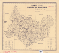 Powiat ełcki, wojew&oacute;dztwo białostockie : mapa administracyjna i komunikacyjna w skali 1:100 000