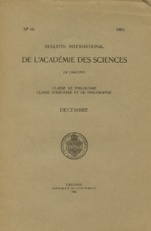 Anzeiger der Akademie der Wissenschaften in Krakau, Philologische Klasse, Historisch-Philosophische Klasse. No. 10 Décembre (1901)