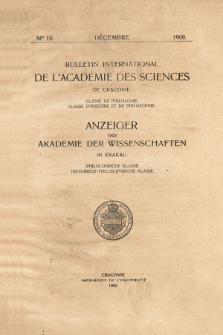 Anzeiger der Akademie der Wissenschaften in Krakau, Philologische Klasse, Historisch-Philosophische Klasse. No. 10 Décembre (1908)