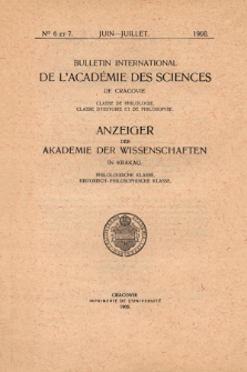 Anzeiger der Akademie der Wissenschaften in Krakau, Philologische Klasse, Historisch-Philosophische Klasse. No. 6-7 Juin-Juillet (1908)