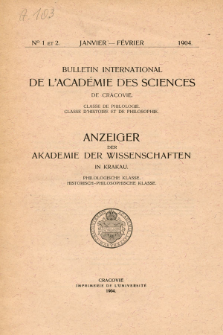 Anzeiger der Akademie der Wissenschaften in Krakau, Philologische Klasse, Historisch-Philosophische Klasse. No.1 -2 Janvier-Février (1904)