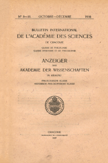 Anzeiger der Akademie der Wissenschaften in Krakau, Philologische Klasse, Historisch-Philosophische Klasse. No. 8-10 Octobre-Décembre (1916)