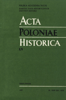 Acta Poloniae Historica. T. 55 (1987), &Eacute;tudes