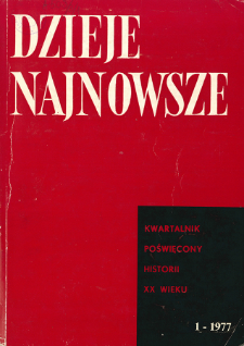Dzieje Najnowsze : [kwartalnik poświęcony historii XX wieku] R. 9 z. 1 (1977)