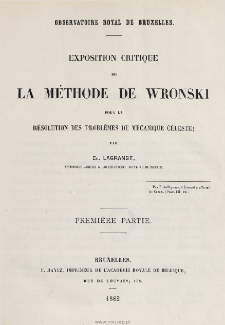 Exposition critique de la méthode de Wronski pour la résolution des problèmes de mécanique céleste. Pt. 1e