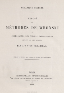 Exposé des méthodes de Wronski et composantes des forces perturbatrices suivant les axes mobiles : mecanique céleste.