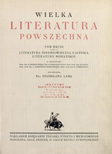 Wielka literatura powszechna. T. 2 (cz. 1), Literatura średniowieczna łacińska, literatury romańskie