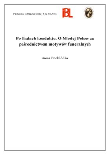 Po śladach konduktu. O Młodej Polsce za pośrednictwem motyw&oacute;w funeralnych