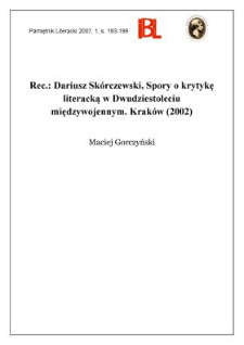 Dariusz Sk&oacute;rczewski, Spory o krytykę literacką w Dwudziestoleciu międzywojennym. Krak&oacute;w (2002)