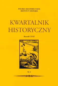 Kwartalnik Historyczny. R. 117 nr 3 (2010), Przeglądy - Polemiki - Propozycje