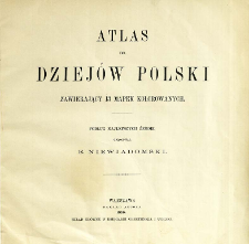 Atlas do dziej&oacute;w Polski zawierający trzynaście mapek kolorowanych