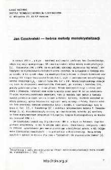Jan Czochralski - tw&oacute;rca metody monokrystalizacji = Jan Czochralski - inventor of the monocrystallisation method