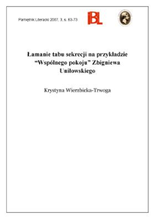 Łamanie tabu sekrecji na przykładzie &bdquo;Wsp&oacute;lnego pokoju&rdquo; Zbigniewa Uniłowskiego
