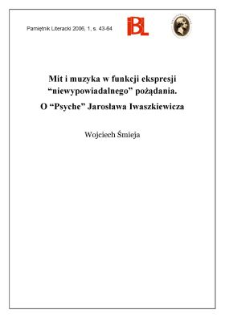 Mit i muzyka w funkcji ekspresji &bdquo;niewypowiadalnego&rdquo; pożądania. O &bdquo;Psyche&rdquo; Jarosława Iwaszkiewicza