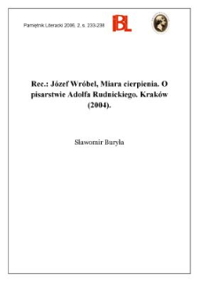J&oacute;zef Wr&oacute;bel, Miara cierpienia. O pisarstwie Adolfa Rudnickiego. Krak&oacute;w (2004)