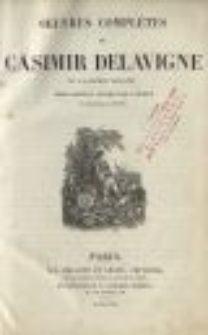 Oeuvres complètes de Casimir Delavigne de l'Académie Française