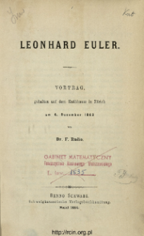 Leonard Euler : Vortrag gehalten auf dem Rathhause in Zürich am 6. december 1883