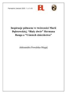 Inspiracje p&oacute;łnocne w tw&oacute;rczości Marii Dąbrowskiej : "Biały dw&oacute;r" Hermana Banga a "Uśmiech dzieciństwa"