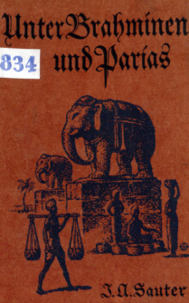 Unter Brahminen und Barias : Erinnerungen aus 15 gl&uuml;cklichen Fahren