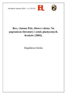 "Słowo i obraz : na pograniczu literatury i sztuk plastycznych", Janusz Pelc, Krak&oacute;w 2002