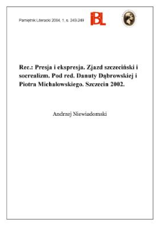 "Presja i ekspresja : Zjazd szczeciński i socrealizm", pod red. Danuty Dąbrowskiej i Piotra Michałowskiego, Szczecin 2002