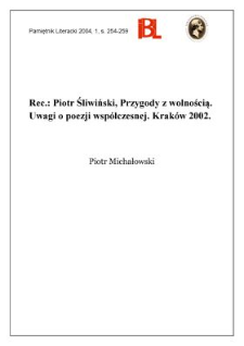 "Przygody z wolnością : uwagi o poezji wsp&oacute;łćzesnej", Piotr Śliwiński, Krak&oacute;w 2002