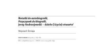 Notatki do autobiografii, Przyczynek do biografii. Jerzy Andrzejewski &ndash; dzieło (i życie) otwarte