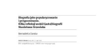 Biografia jako popularyzowanie i przypominanie. Kilka refleksji wok&oacute;ł (auto)biografii Stanisława Grzesiuka