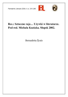 "Sztuczne raje : używki w literaturze", pod red. Michała Kuziaka, Słupsk 2002