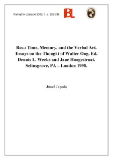 "Time, Memory, and the Verbal Art. Essays on the Thought of Walter Ong." Ed. Dennis L. Weeks and Jane Hoogestraat. Selinsgrove, PA - London 1998. Susquehanna University Press - Associated University Presses, ss. 248