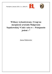 Witkacy wykastrowany : uwagi na marginesie artykułu Małgorzaty Szpakowskiej "Ciało i seks w &bdquo;Pożegnaiu jesieni&rdquo;"