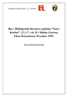 Halina Gacowa, Eliza Orzeszkowa. Bibliografia literatury polskiej &bdquo;Nowy Korbut". T. 17. Vol. II. Wrocław 1999