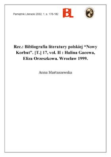 Halina Gacowa, Eliza Orzeszkowa. Bibliografia literatury polskiej „Nowy Korbut". T. 17. Vol. II. Wrocław 1999