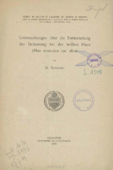 Badania nad rozwojem uwłosienia u myszy białej (Mus musculus var. alba) = Untersuchungen &uuml;ber die Entwickelung der Behaarung bei der wei&szlig;en Maus (Mus musculus var. alba)