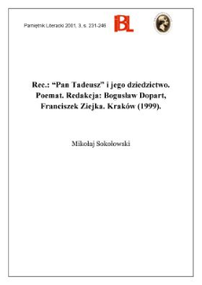 &bdquo;Pan Tadeusz&rdquo; i jego dziedzictwo : poemat. Red. Bogusław Dopart, Franciszek Ziejka. Krak&oacute;w 1999