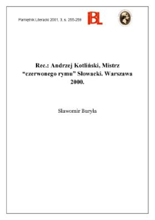 Andrzej Kotliński, Mistrz &bdquo;czerwonego rymu&rdquo; Słowacki. Warszawa 2000