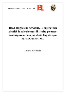 Magdalena Nowotna, Le sujet et son identit&eacute; dans le discours litt&eacute;raire polonais contemporain : analyse s&eacute;mio-linguistique. Paris-Krak&oacute;w 1992