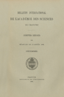 Bulletin International de L' Académie des Sciences de Cracovie : comptes rendus. (1896) No. 9 Décembre