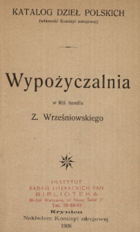 Katalog dzieł polskich : Wypożyczalnia w filii handlu Z. Wrześniowskiego.