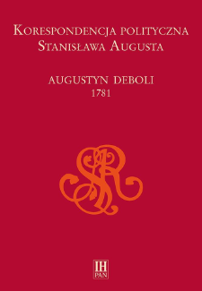 Korespondencja polityczna Stanisława Augusta : Augustyn Deboli 1781