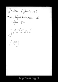Jasień I. Files of Rawa Mazowiecka district in the Middle Ages. Files of Historico-Geographical Dictionary of Masovia in the Middle Ages