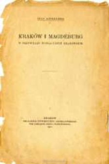 Kraków i Magdeburg w przywileju fundacyjnym krakowskim