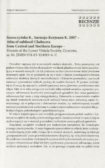 Szeroczyńska K., Sarmaja-Korjonen K. 2007 - Atlas of subfossil Cladocera from Central and Northern Europe - Friends of the Lower Vistula Society, Gruczno, ss. 84. [ISBN 978-83-924919-6-5]