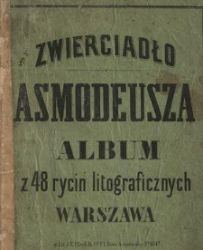 Zwierciadło Asmodeusza czyli Galeria illustrowana dziwactw i śmieszności ludzkich : album