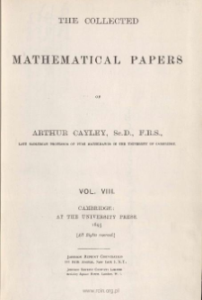 The collected mathematical papers of Arthur Cayley. Vol. 8, spis treści i dodatki