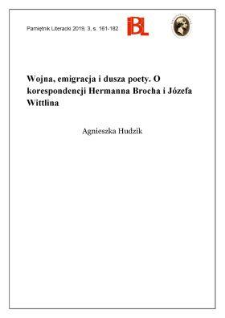 Wojna, emigracja i dusza poety. O korespondencji Hermanna Brocha i J&oacute;zefa Wittlina