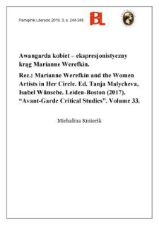 Awangarda kobiet – ekspresjonistyczny krąg Marianne Werefkin. Rec.: Marianne Werefkin and the Women Artists in Her Circle. Ed. Tanja Malycheva, Isabel Wünsche. Leiden–Boston (2017). „Avant-Garde Critical Studies”. Volume 33